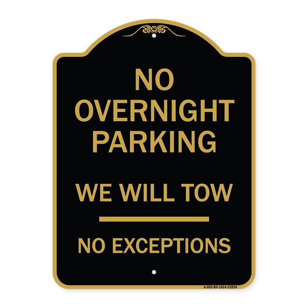 Signmission No Overnight Parking We Will Tow-No Exceptions, Black & Gold Alum Sign, 24" L, 18" H, BG-1824-23826 A-DES-BG-1824-23826 - main